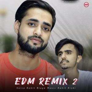 Dengarkan EDM Remix 2 lagu dari Rohit Blaye dengan lirik