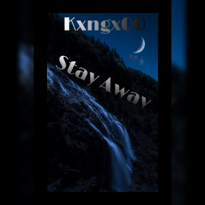 Listen to Stay Away song with lyrics from Kxngx00