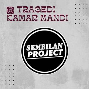 Album Tragedi Kamar Mandi (Breakbeat) from Sembilan Project