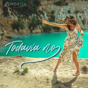 Listen to Todavía No song with lyrics from Andreia