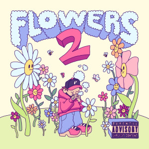 Album Flowers 2 (Explicit) oleh P-FLOW