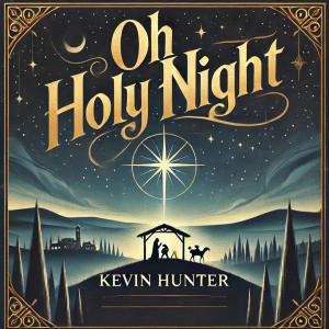 Kevin Hunter的專輯Oh Holy Night