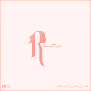 ดาวน์โหลดและฟังเพลง Reactive พร้อมเนื้อเพลงจาก Heuse