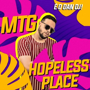 Dengarkan MTG - Hopeless Place (FUNK|Explicit) lagu dari Dan Dj dengan lirik