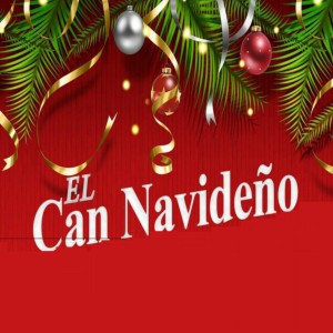 Listen to El Can Navideño song with lyrics from DJ Merengue