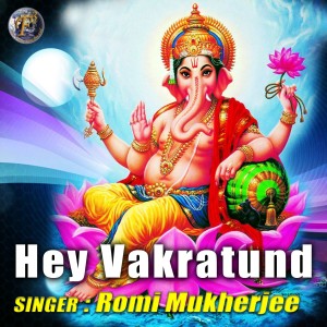 Album Hey Vakratund oleh Romi Mukherjee