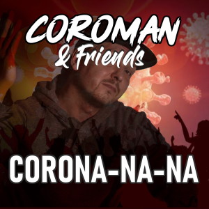 ดาวน์โหลดและฟังเพลง Corona Na Na พร้อมเนื้อเพลงจาก Roman Herzblut