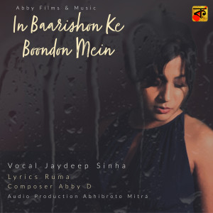 收听Jaydeep Sinha的In Baarishon Ke Boondon Mein歌词歌曲