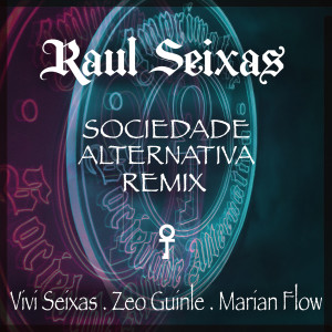 อัลบัม Sociedade Alternativa (Vivi Seixas, Flow & Zeo Remix) ศิลปิน Flow & Zeo