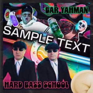 Hard Bass School的專輯SAMPLE TEXT
