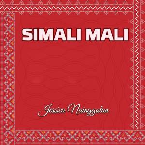 Dengarkan lagu Simali Mali nyanyian Jessica Nainggolan dengan lirik