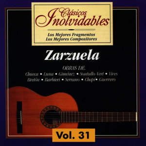 Clásicos Inolvidables Vol. 31, Zarzuela