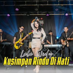 ดาวน์โหลดและฟังเพลง Ku Simpan Rindu Dihati พร้อมเนื้อเพลงจาก Lala Widy