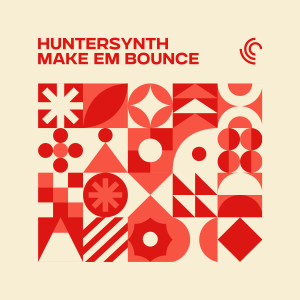 Album Make Em Bounce from HunterSynth