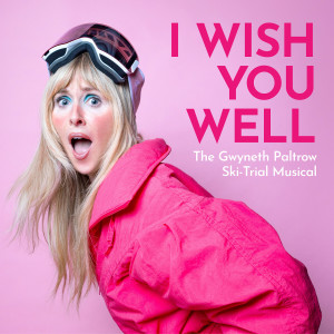 Diana Vickers的專輯I Wish You Well: The Gwyneth Paltrow Ski-Trial Musical (Explicit)