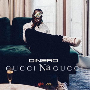 อัลบัม Gucci Na Gucci (Explicit) ศิลปิน Dinero