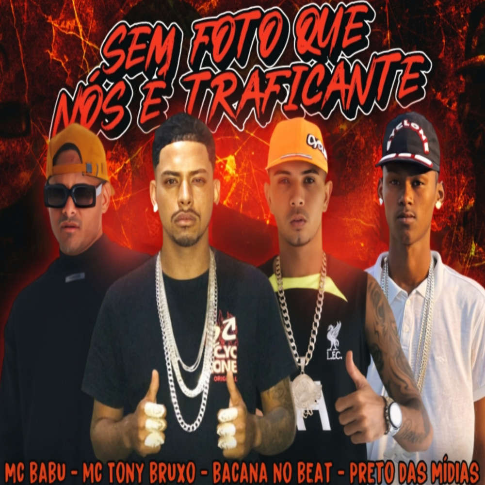 Sem Foto Que Nós É Traficante (Explicit)