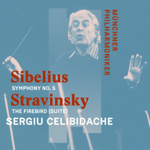 Sergiu Celibidache的專輯Sibelius: Symphony No. 5 in E-Flat Major Op. 82 & Stravinsky: The Firebird (Suite) [Live]