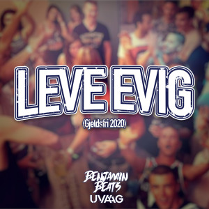 Album Leve Evig (Gjeldsfri 2020) from Benjamin Beats