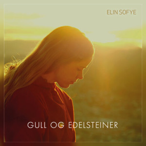 ดาวน์โหลดและฟังเพลง Gull og edelsteiner พร้อมเนื้อเพลงจาก Elin Sofye