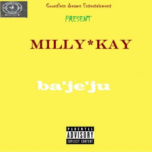 Listen to Bajeju song with lyrics from Milly Kay