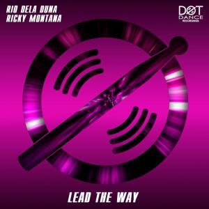 Listen to Lead The Way (Original Mix) song with lyrics from Rio Dela Duna