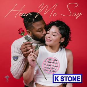 ดาวน์โหลดและฟังเพลง Hear Me Say พร้อมเนื้อเพลงจาก K Stone