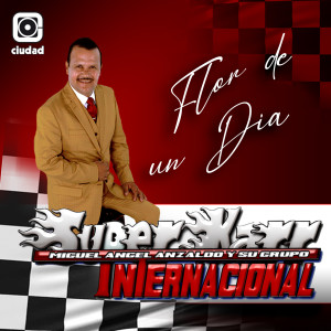 收聽Miguel Angel Anzaldo y Su Grupo Super Karr Internacional的Flor de un Día歌詞歌曲