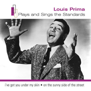 收聽Louis Prima的On The Sunny Side Of The Street/Exactly Like You (Medley)歌詞歌曲