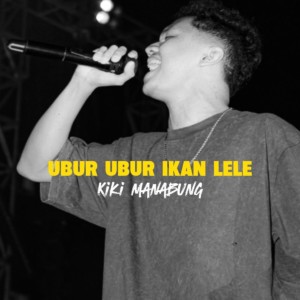 Kiki Manabung的專輯Ubur Ubur Ikan Lele
