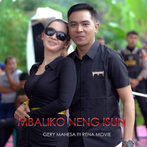 Dengarkan Mbaliko Neng Isun lagu dari Gerry Mahesa dengan lirik