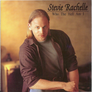 Album Who the Hell Am I from Stevie Rachelle
