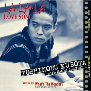 ดาวน์โหลดและฟังเพลง LA･LA･LA LOVE SONG พร้อมเนื้อเพลงจาก Toshinobu Kubota