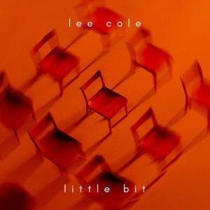 Listen to Little Bit song with lyrics from Lee Cole