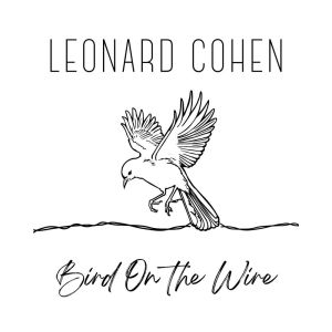 Album Bird On The Wire from Leonard Cohen