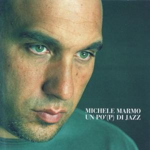 Michele Marmo的專輯Un Po'(p) Di Jazz