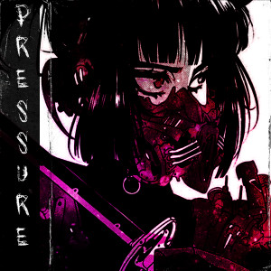 收聽LXSTPLVYER的Pressure歌詞歌曲