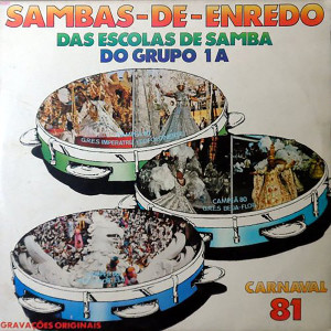 Various Artists的專輯Sambas de Enredo das Escolas de Samba do Grupo 1A, Carnaval 81