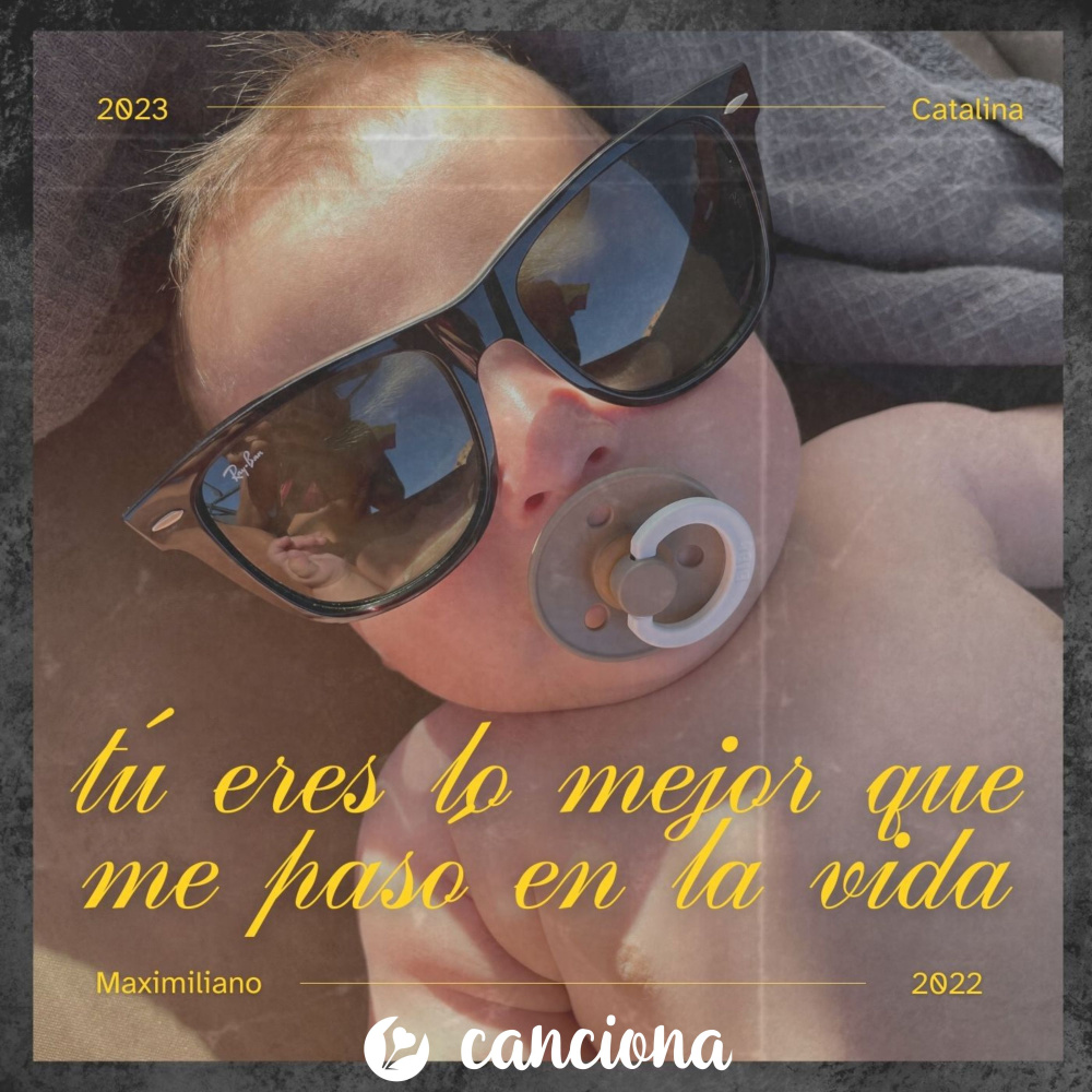 Tú eres lo mejor que me pasó en la vida