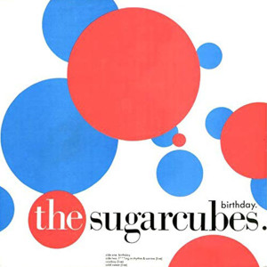 The Sugarcubes的專輯Birthday (Explicit)