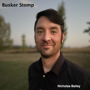 Nicholas Bailey的專輯Busker Stomp