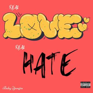 Baby Yungin'的專輯Real Love Real Hate (Explicit)