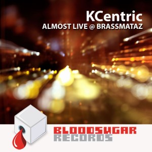 KCentric的專輯Almost Live At Brassmataz