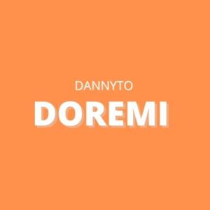 Listen to Doremi (Explicit) song with lyrics from Dannyto