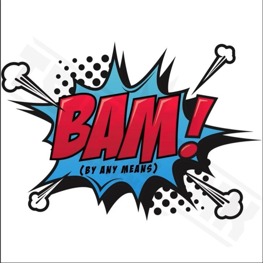 By Any Means (Bam!)