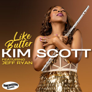 อัลบัม Like Butter (radio single) ศิลปิน Kim Scott