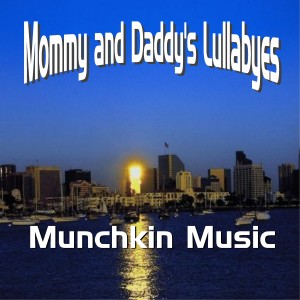 Munchkin Music的專輯Mommy and Daddy's Lullabies