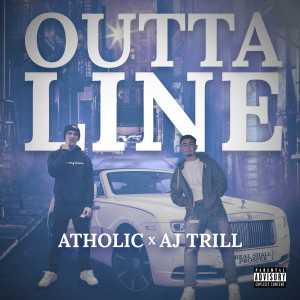 Album Outta Line (Explicit) oleh Atholic