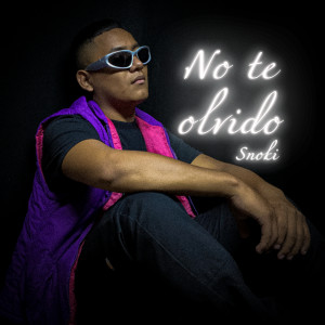 Album No Te Olvido (Explicit) oleh Snoki