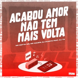 Listen to Acabou Amor Não Tem Mais Volta (Explicit) song with lyrics from MC Motta MS